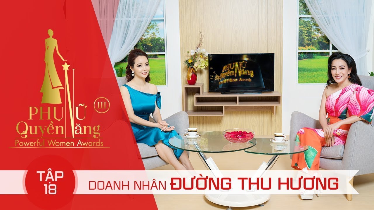 Đường Thu Hương - Chương trình Phụ Nữ Quyền Năng || Mùa 3 || Tập 18 (Re-up)